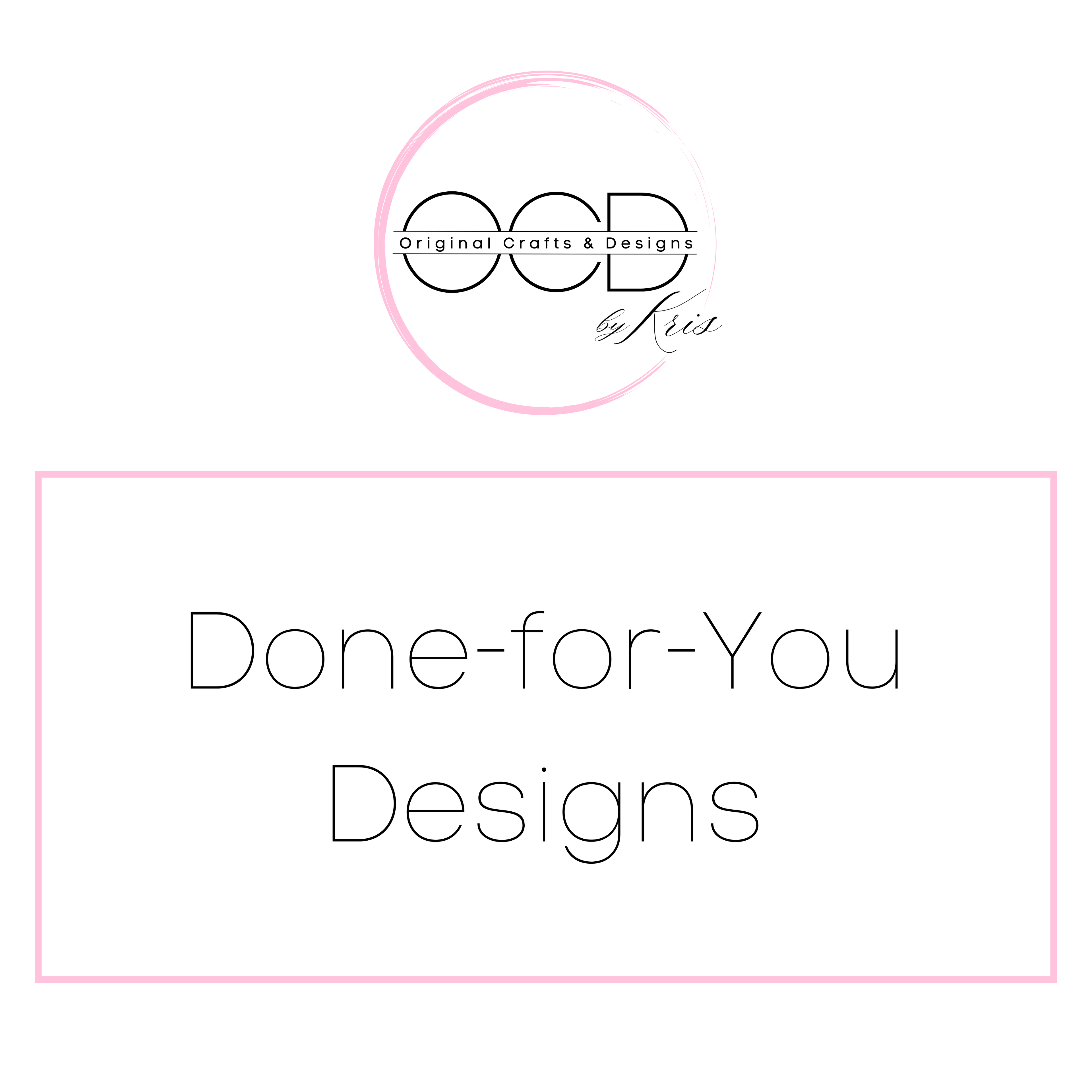 Done For You Designs